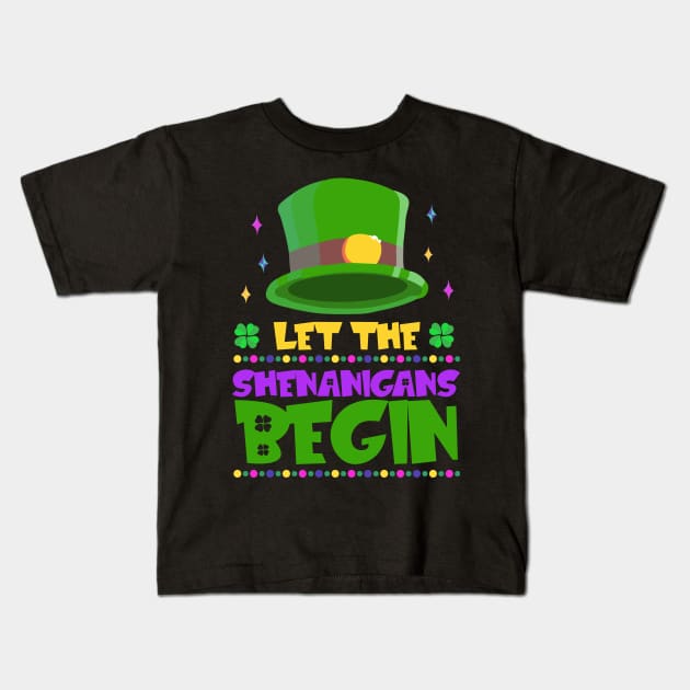 Leprechauns Hat Let The Shenanigans Begin Kids T-Shirt by jodotodesign